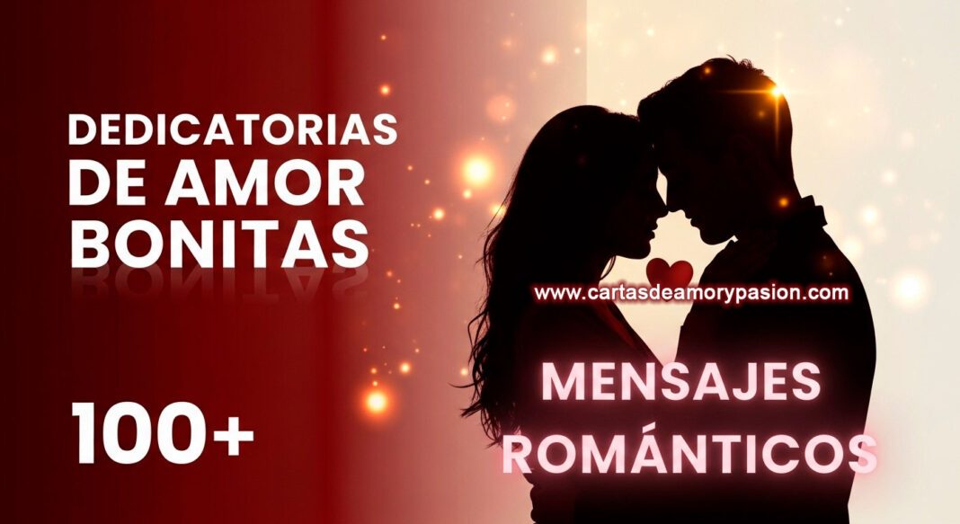 Dedicatorias de Amor Bonitas - 100+ Mensajes Románticos - Cartas de ...